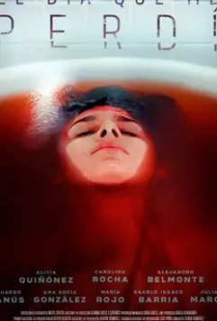 El día que me perdí / El día que me perdí 2020 скачать через торрент в хорошем качестве