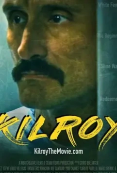 Килрой / Kilroy 2021 скачать через торрент в хорошем качестве