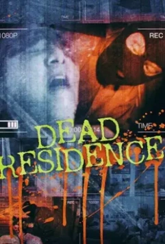 Убойный дом / Dead Residence 2019 скачать через торрент в хорошем качестве
