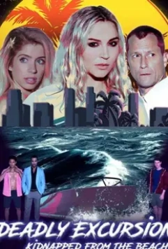 Deadly Excursion: Kidnapped from the Beach / Deadly Excursion: Kidnapped from the Beach 2021 скачать через торрент в хорошем качестве