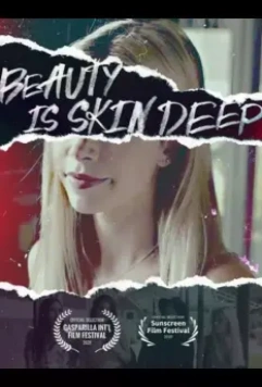 Красота обманчива / Beauty Is Skin Deep 2021 скачать через торрент в хорошем качестве