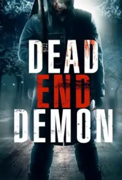 Тупик демона / Dead End Demon 2017 скачать через торрент в хорошем качестве