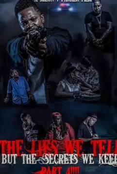 Открытая ложь, сокрытые секреты часть 4 / The lies we tell but the secrets we keep part 4 2019 скачать через торрент в хорошем качестве