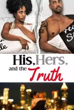 Он, она и правда / His, Hers & the Truth 2019 скачать через торрент в хорошем качестве