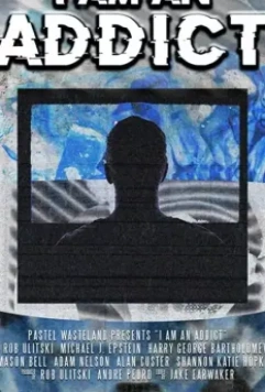 Я зависим / I Am an Addict 2019 скачать через торрент в хорошем качестве