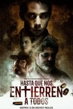Пока они нас всех не закопают / Hasta que nos entierren a todos 2019 скачать через торрент в хорошем качестве