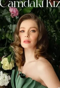 Девушка за стеклом / Camdaki Kiz 2021 скачать через торрент в хорошем качестве