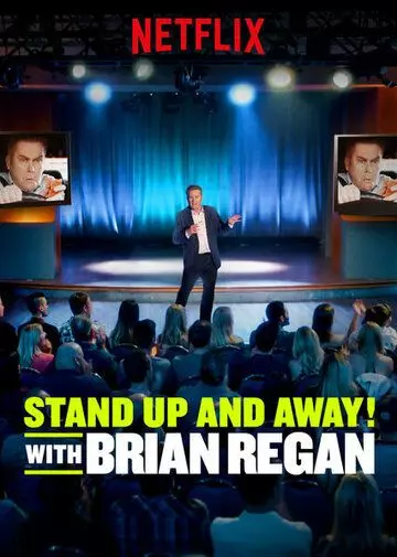Вставай и вали! с Брайаном Риганом / Standup and Away! with Brian Regan 2018 скачать через торрент в хорошем качестве