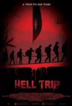 Поход в ад / Hell Trip 2018 скачать через торрент в хорошем качестве