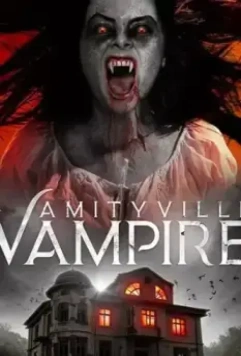 Вампир Амитивилля / Amityville Vampire 2021 скачать через торрент в хорошем качестве