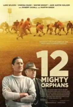 12 могучих сирот / Twelve Mighty Orphans 2021 скачать через торрент в хорошем качестве