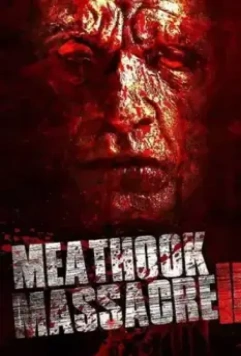 Резня крюком для мяса 2 / Meathook Massacre II 2017 скачать через торрент в хорошем качестве