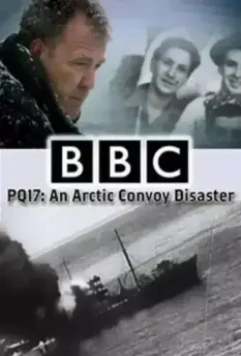 PQ-17: Катастрофа арктического конвоя / PQ17: An Arctic Convoy Disaster 2014 скачать через торрент в хорошем качестве