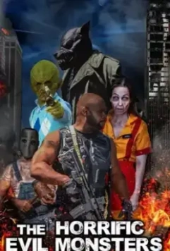 Ужасающие чудовища / The Horrific Evil Monsters 2021 скачать через торрент в хорошем качестве