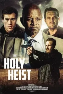 Святые воры / The Holy Heist 2020 скачать через торрент в хорошем качестве