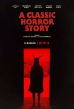 Классическая история ужасов / A Classic Horror Story 2021 скачать через торрент в хорошем качестве