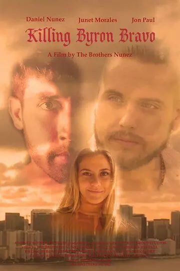 Убить Байрона Браво / Killing Byron Bravo 2020 скачать через торрент в хорошем качестве