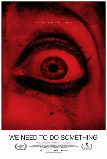 Штормовое предупреждение / We Need to Do Something 2021 скачать через торрент в хорошем качестве