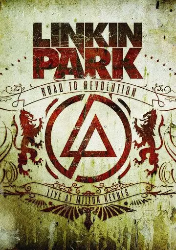 Linkin Park: Дорога к революции / Linkin Park: Road to Revolution: Live at Milton Keynes 2008 скачать через торрент в хорошем качестве