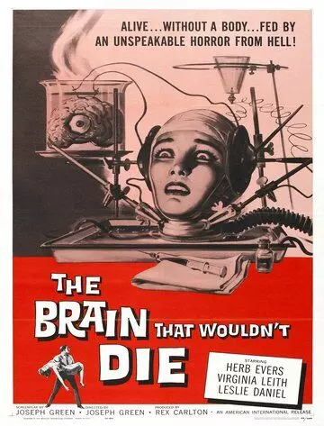 Мозг, который не мог умереть / The Head That Wouldn't Die 1962 скачать через торрент в хорошем качестве