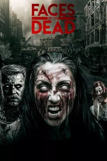 Лица мертвецов / Faces of the Dead 2020 скачать через торрент в хорошем качестве