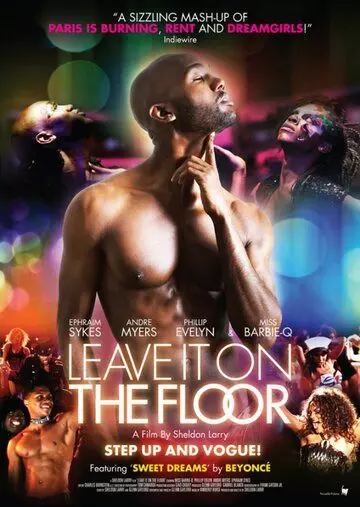 На танцевальной площадке / Leave It on the Floor 2011 скачать через торрент в хорошем качестве