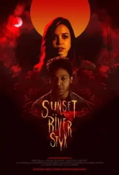 Закат на реке Стикс / Sunset on the River Styx 2021 скачать через торрент в хорошем качестве