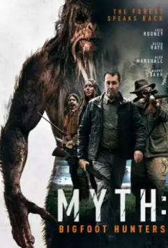 Миф: охотники на бигфута / Myth: Bigfoot Hunters 2021 скачать через торрент в хорошем качестве