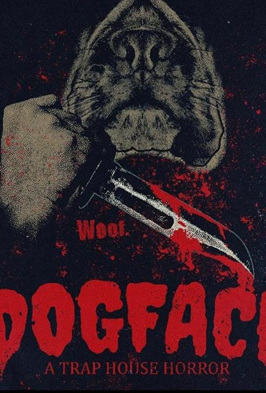 Dogface: A TrapHouse Horror