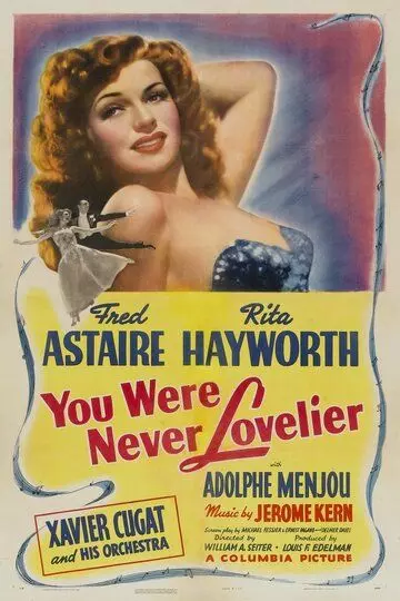 Ты никогда не была восхитительнее / You Were Never Lovelier 1942 скачать через торрент в хорошем качестве