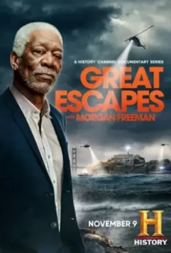 Великие побеги с Морганом Фрименом / Great Escapes with Morgan Freeman 2021 скачать через торрент в хорошем качестве