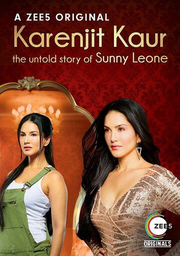 Karenjit Kaur - The Untold Story of Sunny Leone