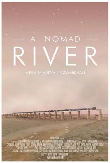 Река кочевников / A Nomad River 2021 скачать через торрент в хорошем качестве