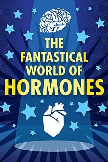 Таинственный мир гормонов / The Fantastical World of Hormones with Professor John Wass 2014 скачать через торрент в хорошем качестве