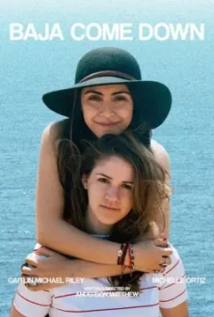 Поездка в Нижнюю Калифорнию / Baja Come Down 2021 скачать через торрент в хорошем качестве
