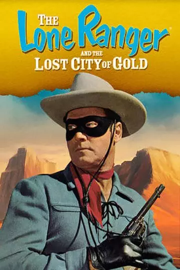 Одинокий рейнджер и город золота / The Lone Ranger and the Lost City of Gold 1958 скачать через торрент в хорошем качестве