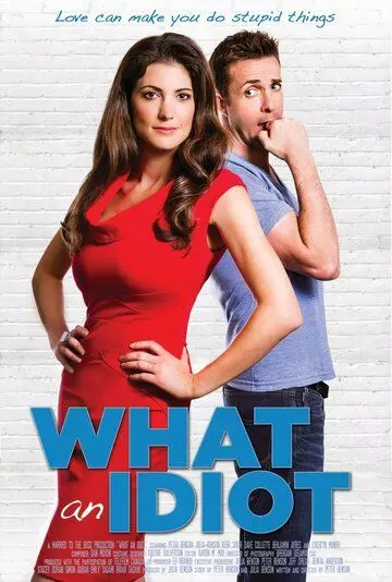 Что за идиот / What an Idiot 2014 скачать через торрент в хорошем качестве