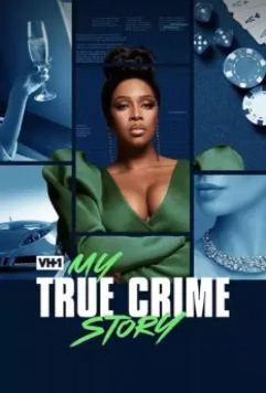 Vh1's My True Crime Story 2021 скачать через торрент в хорошем качестве
