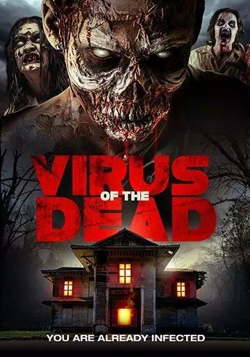 Вирус мертвецов / Virus of the Dead 2018 скачать через торрент в хорошем качестве