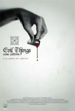 Злые вещи / Evil Things 2012 скачать через торрент в хорошем качестве