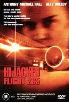 Угон самолёта: Рейс 285 / Hijacked: Flight 285 1996 скачать через торрент в хорошем качестве