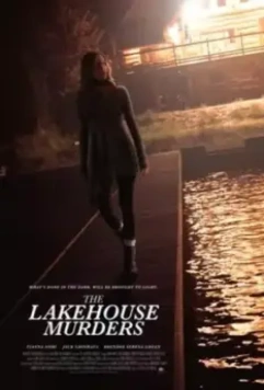Опасный бывший по соседству / The Lakehouse Murders 2022 скачать через торрент в хорошем качестве
