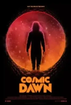 Космический рассвет / Cosmic Dawn 2022 скачать через торрент в хорошем качестве