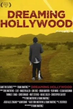 Мечты о Голливуде / Dreaming Hollywood 2021 скачать через торрент в хорошем качестве