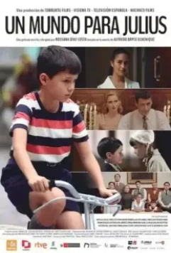 Мир для Хулиуса / Un Mundo para Julius 2021 скачать через торрент в хорошем качестве