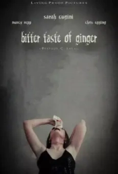 Горечь Джинджер / Bitter Taste of Ginger 2021 скачать через торрент в хорошем качестве
