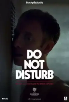 Не беспокоить / Do Not Disturb 2019 скачать через торрент в хорошем качестве
