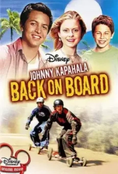 Джонни Капахала: Снова на доске / Johnny Kapahala: Back on Board 2007 скачать через торрент в хорошем качестве