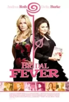 Свадебная лихорадка / Bridal Fever 2008 скачать через торрент в хорошем качестве