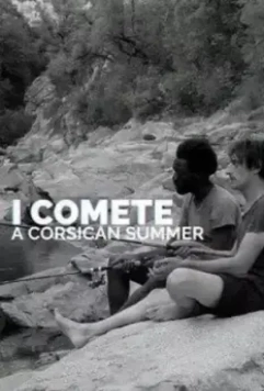 Кометы / I Comete: A Corsican Summer 2021 скачать через торрент в хорошем качестве